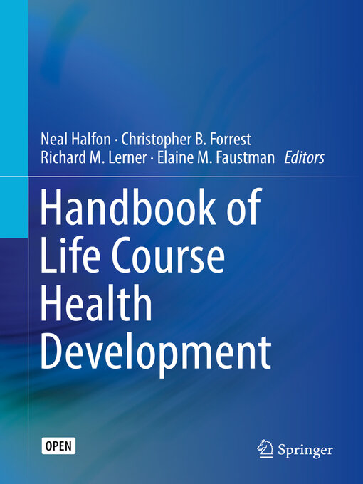 Title details for Handbook of Life Course Health Development by Neal Halfon - Available